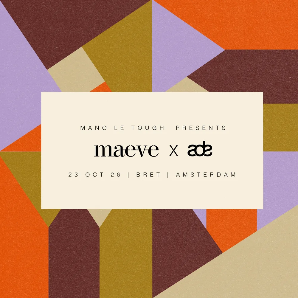 MANO LE TOUGH PRESENTS MAEVE in Amsterdam, Netherlands